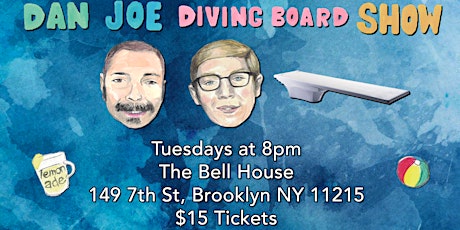 Dan Joe Diving Board Show tickets