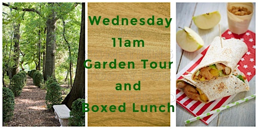 Wednesday 11 am Guided Garden Tour and Boxed Lunch