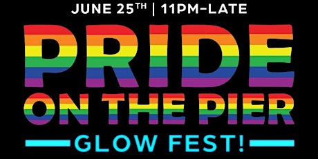 SAT 6/25: PRIDE ON THE PIER “GLOW-FEST” @ WATERMARK BEACH - PIER 15 NYC!