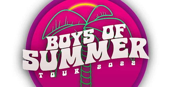 BOYS OF SUMMER TOUR 2022