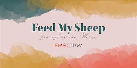 2022 Feed My Sheep for Pastors Wives