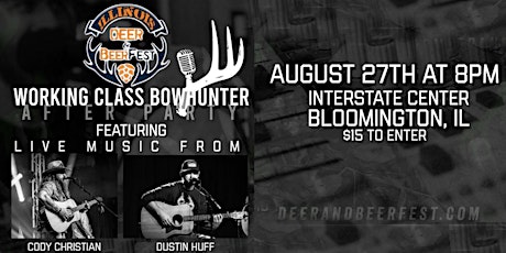 Cody Christian & Dustin Huff @ Illinois Deer & Beer Fest 2022 tickets