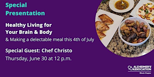 Learn how to make a delectable meal this 4th of July & Healthy Living!