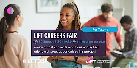 LIFT Careers Fair - For Talent tickets