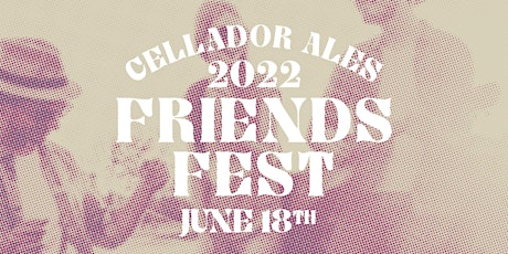 Cellador Friends Fest 2022 primary image