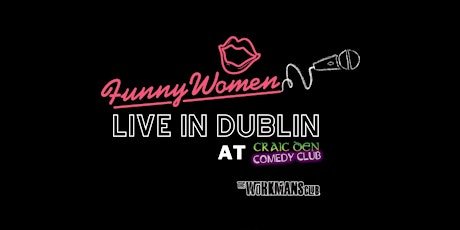Funny Women LIVE in Dublin tickets