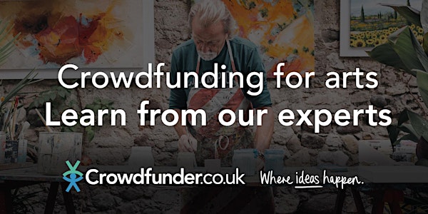 Crowdfunding for arts - Learn from our experts