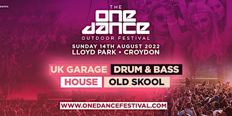The One Dance Outdoor Festival / Garage Nation tickets
