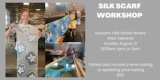 Create a Silk Scarf, SIP & DIP Workshop- VOLCANIC HILLS WINERY