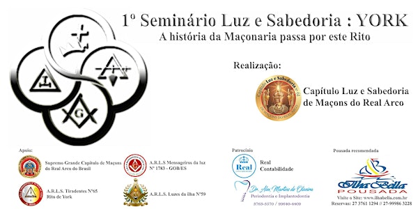 1o Seminário Luz e Sabedoria: YORK - A história da Maçonaria passa por este Rito.