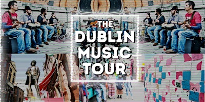 The Dublin Music Tour - The Sounds of the City