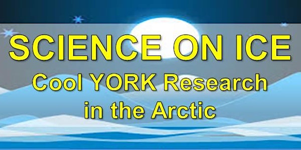 York Region Science & Technology Fair 2017: "Science on Ice" Friday Night Event