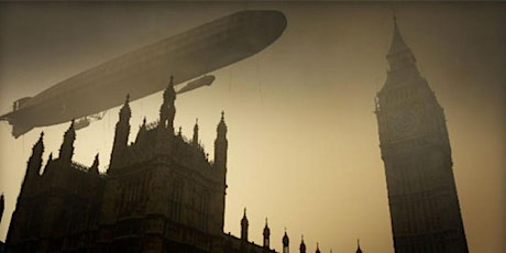 ZEPPELINS OVER LONDON - WORLD WAR ONE WALK 'N' TALK