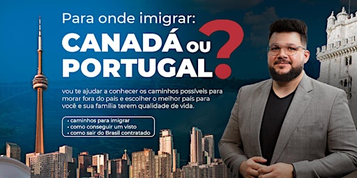 Para onde imigrar: Canadá ou Portugal?
