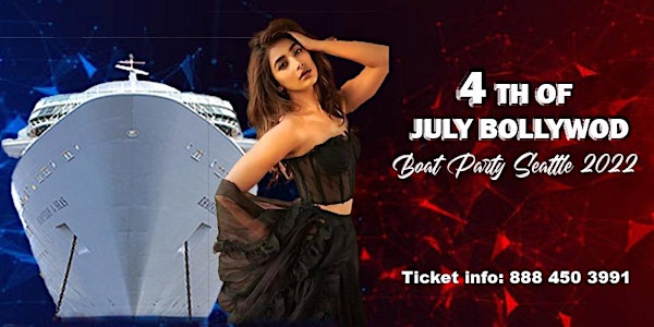 4th of July Bollywood Boat Party Seattle 2022