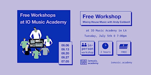 Free Workshop: Mixing House with Andy Caldwell