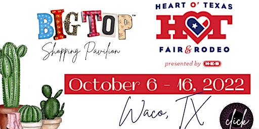 Big Top Shopping Pavilion - Waco | Extraco Events Center | October 6-16, 20