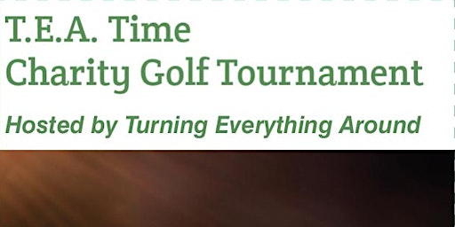 T.E.A. Time Charity Golf Tournament