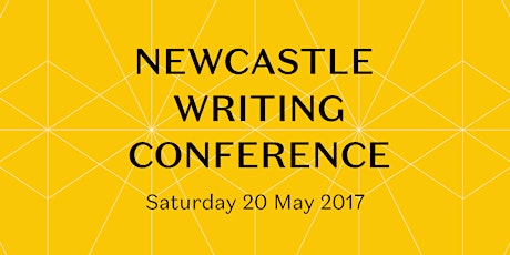 Newcastle Writing Conference 2017 primary image