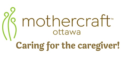 Mothercraft EarlyON Virtual: Caring for the caregiver! tickets
