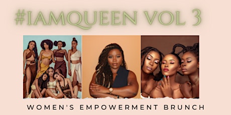 #IAMQUEEN VOL 3: Women's Empowerment Brunch