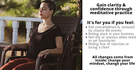 Meditation: gain clarity, confidence in your personal life & business tickets