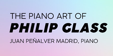 THE PIANO ART OF PHILIP GLASS Tickets