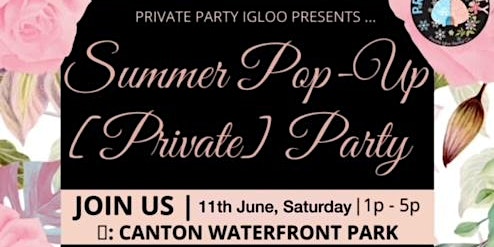 Private Party Igloo's Summer Pop Up Party