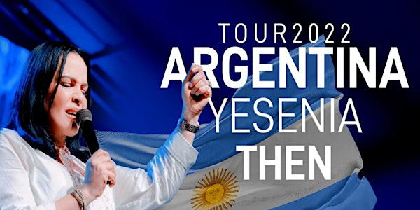 YESENIA THEN Tour ARGENTINA 2022