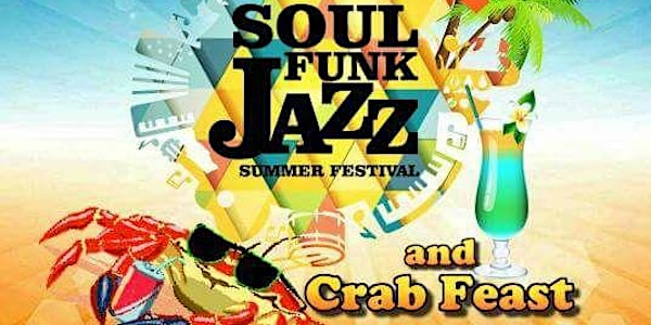Soul Funk Jazz Summer Festival and Crab Feast (Vendors)