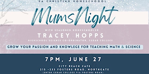 SA Christian Homeschool Mums Night with Tracey Hopps
