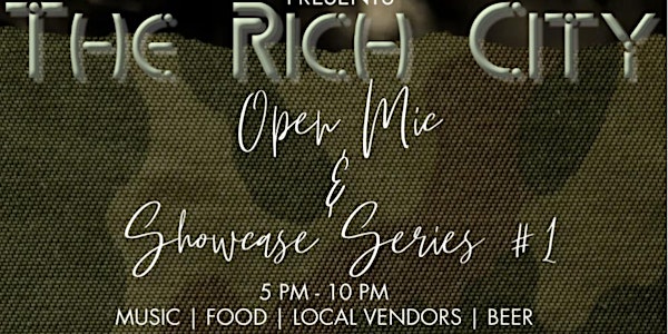 The Rich City Open Mic & Showcase Series #1 Live Zoom Showcase