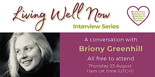 Living Well Now: A Conversation with Briony Greenhill