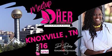 I AM H.E.R International Knoxville TN Meetup tickets