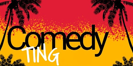 Comedy Ting  LIVE STAND-UP COMEDY 8PM tickets