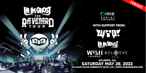 HI IM GHOST : Raveyard Tour| Sold Out Wish Now in Main Room w/ Party Favor