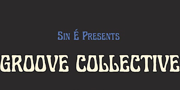 The Groove Collective Live @Sin É