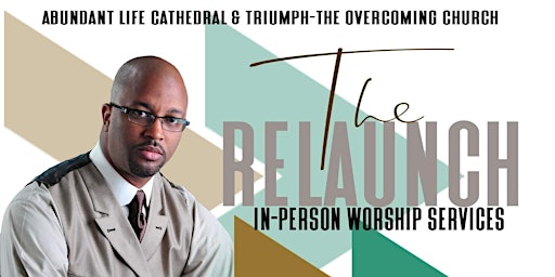Abundant Life & The Triumph Church Return to In-Person Worship Service