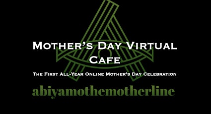 The First All-Year Online Mother's Day Celebration tickets