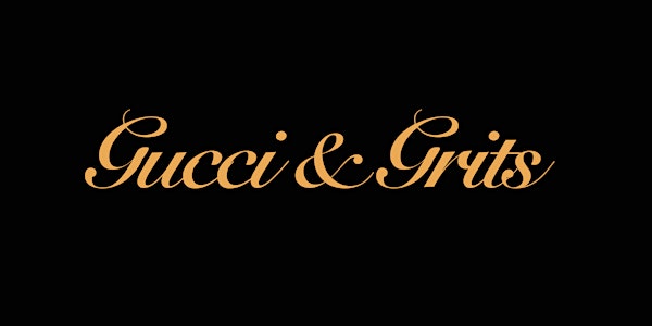 Gucci and Grits