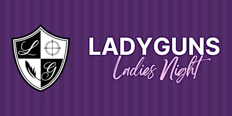 LadyGuns Ladies Night at Calgary Shooting Centre tickets