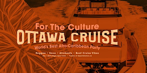 FOR THE CULTURE | OTTAWA DAY & NIGHT CRUISES primary image