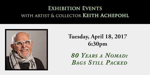 Lecture: Keith Achepohl, "80 Years a Nomad: Bags Still Packed"