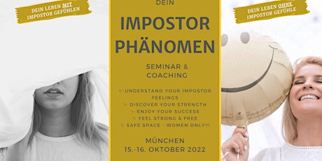 IMPOSTOR PHÄNOMEN Seminar & Coaching (MÜNCHEN 15. -16.Oktober 2022) Tickets