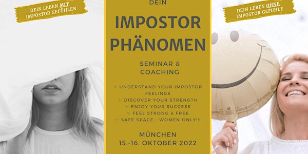 IMPOSTOR PHÄNOMEN Seminar & Coaching (MÜNCHEN 15. -16.Oktober 2022)