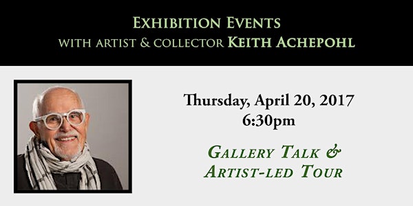 Keith Achepohl: Gallery Talk and Tour - Evening