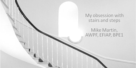 'Stairway to heaven' - An online talk with Mike Martin EFIAP,AWPF biglietti