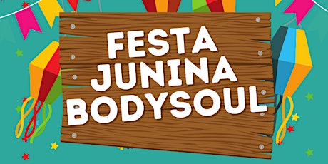 Festa Junina - BodySoul Events primary image