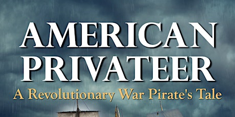 American Privateer by Melanie Barton-Gauss - Virtual Book Launch Party tickets