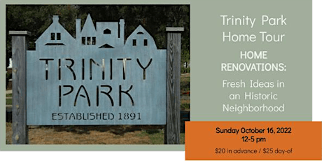 The 2022 Trinity Park Home Tour